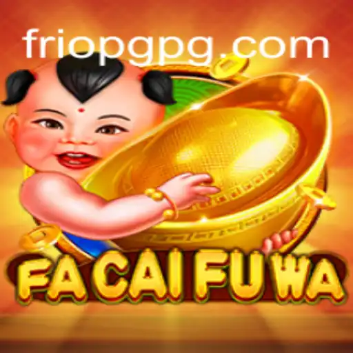 Descubra o Universo de FaCaiFuWa